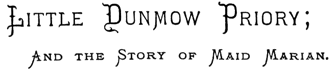 Little Dunmow Priory